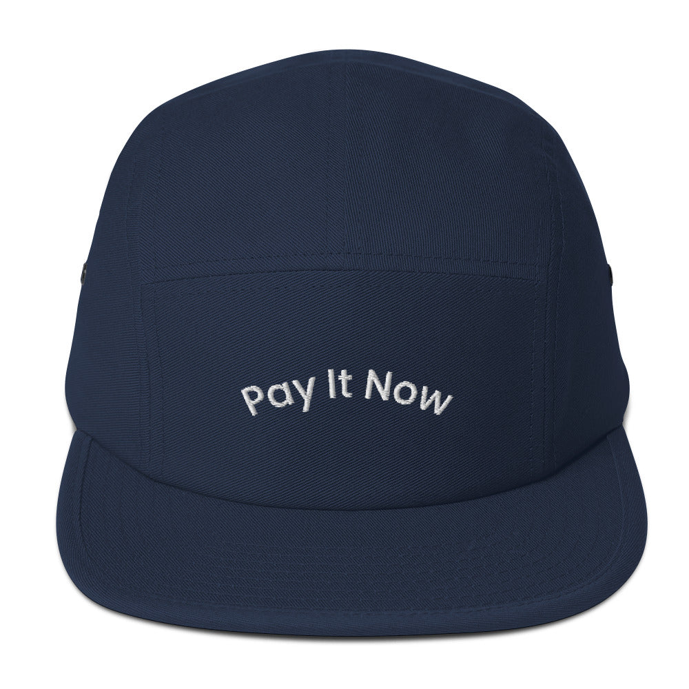 Unisex Pay It Now five panel cap