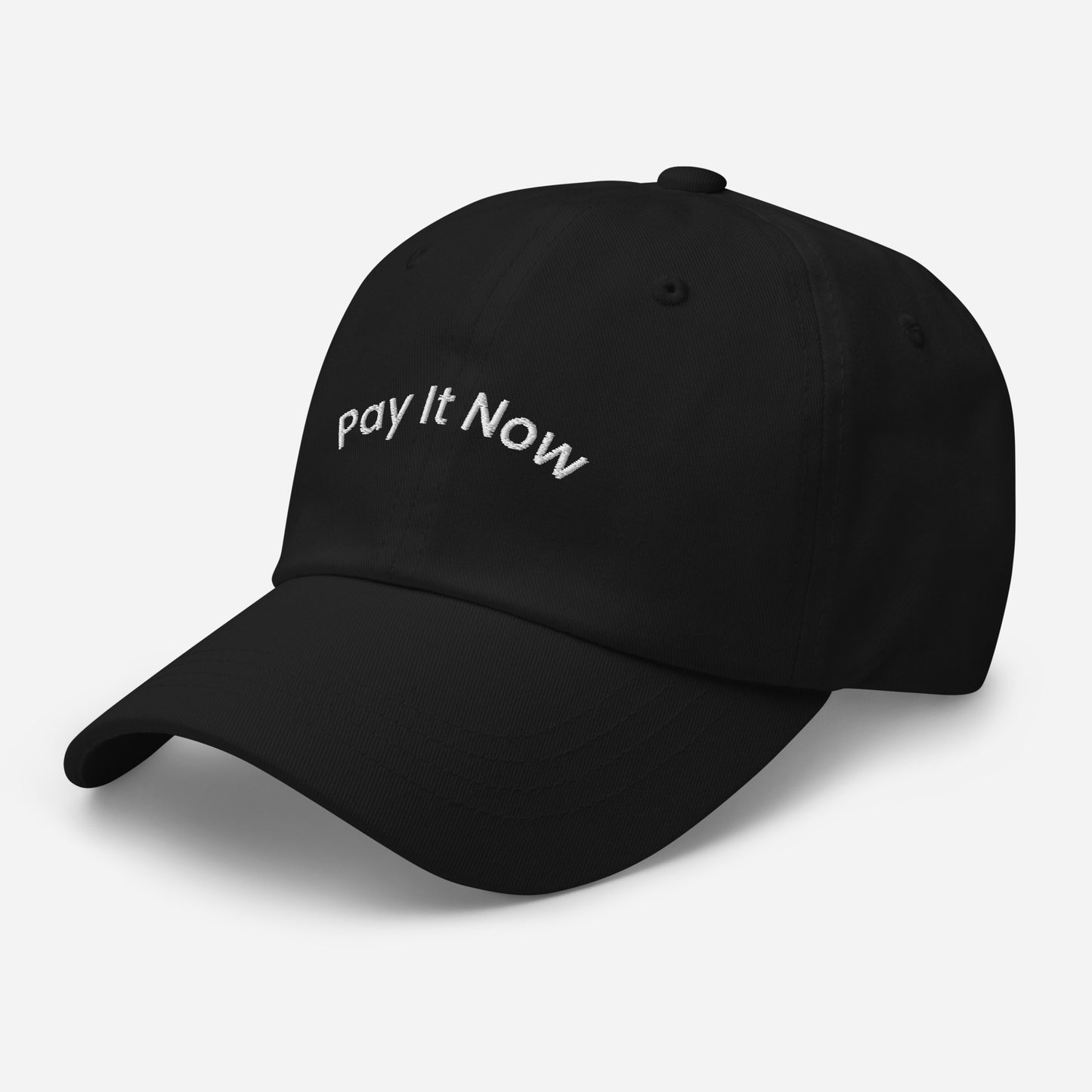 Unisex Pay It Now dad cap