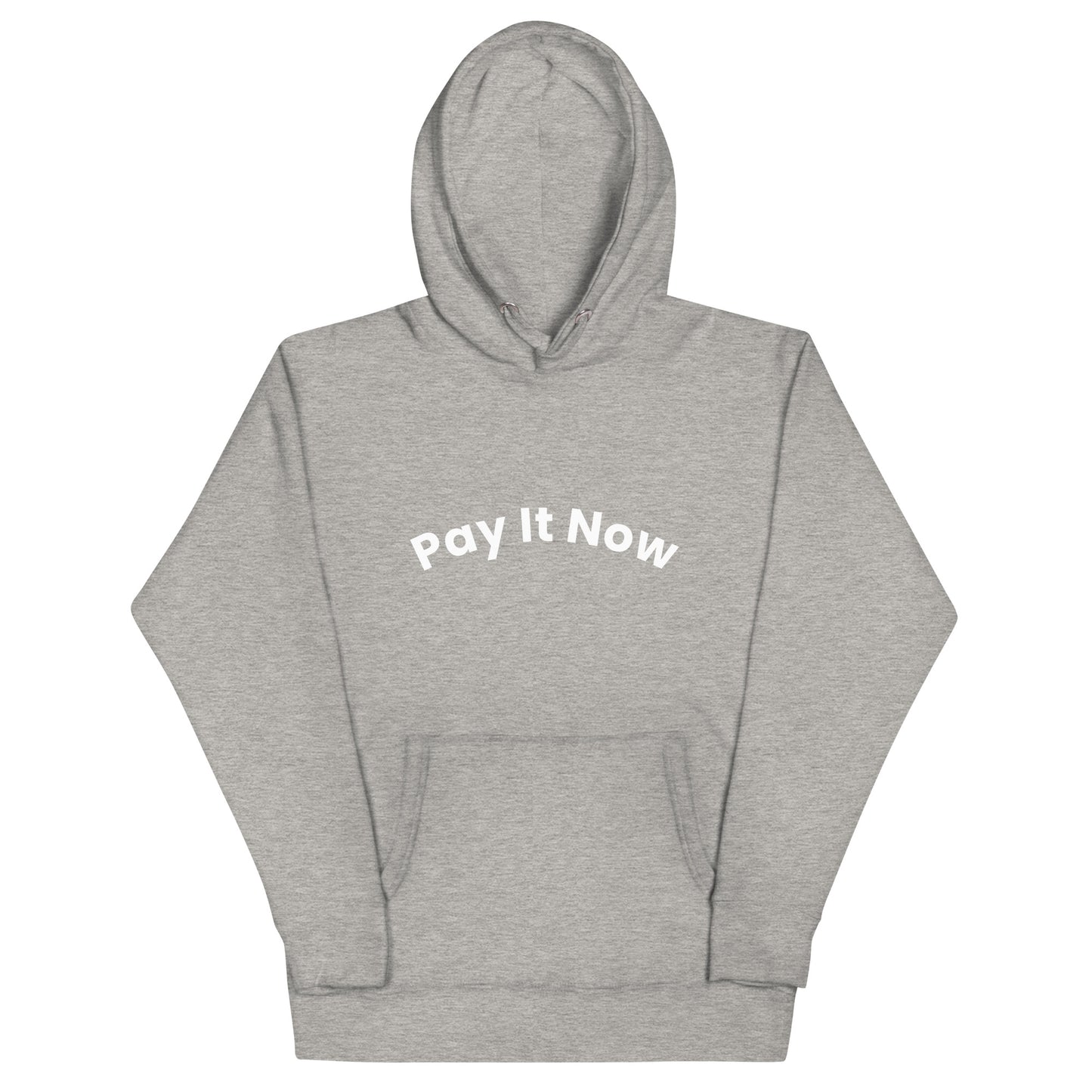 Unisex Pay It Now hoodie