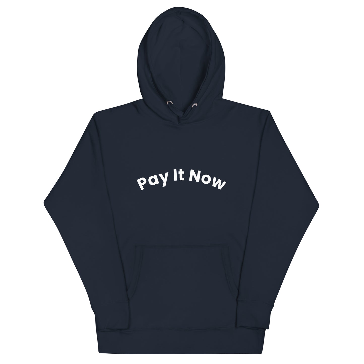 Unisex Pay It Now hoodie