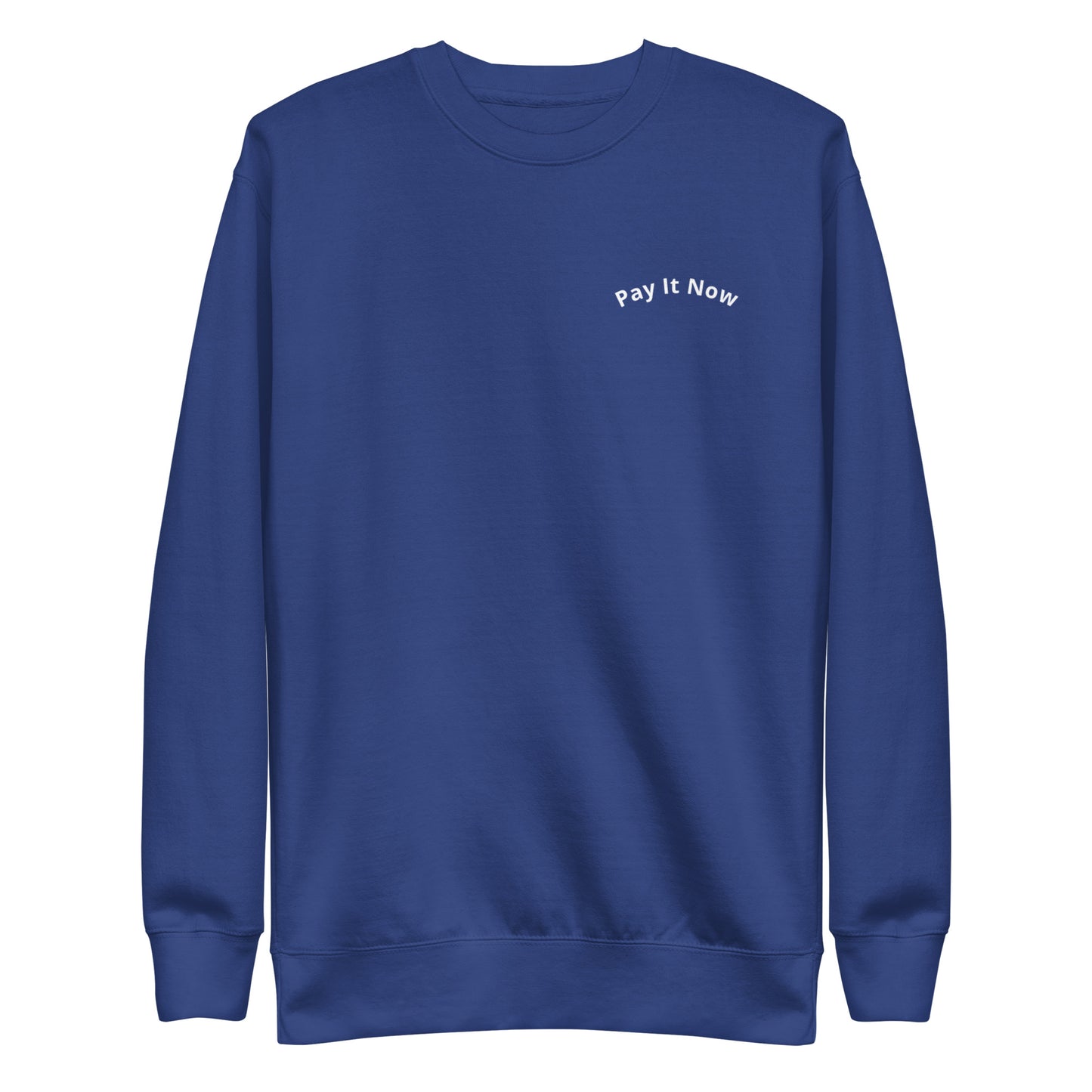 Unisex Pay It Now sweatshirt