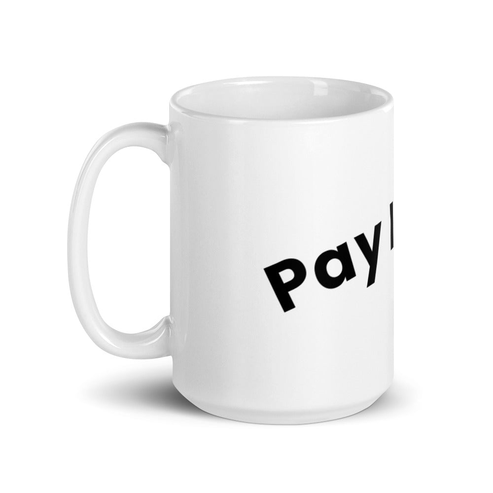 Glossy Pay It Now mug